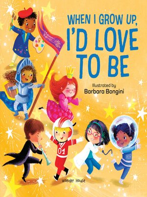 cover image of When I Grow Up, I Want to